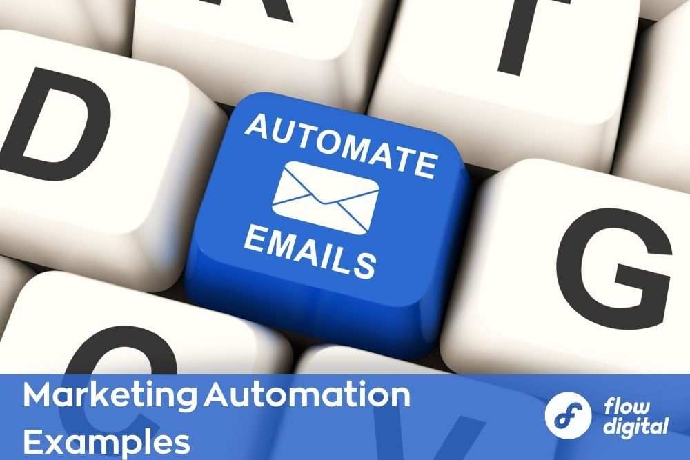 Top Marketing Automation Examples | Flow Digital