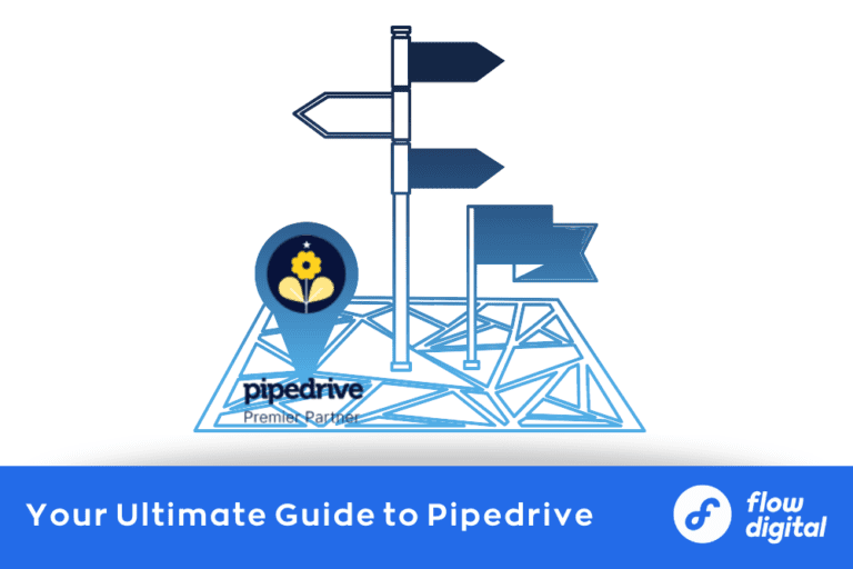 Flow Digital explores Pipedrive, what is it and how it works.
