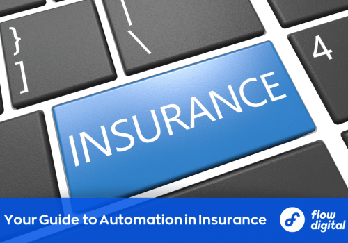 Discover how to ensure successful adoption of automation in insurance with Flow Digital.