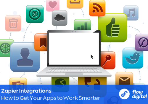 Flow Digital details how to get your popular apps to work smarter with a Zapier integration.